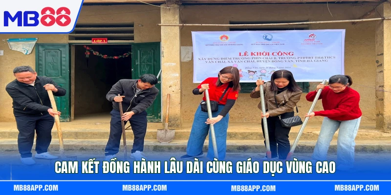 Cam kết đồng hành lâu dài cùng giáo dục vùng cao