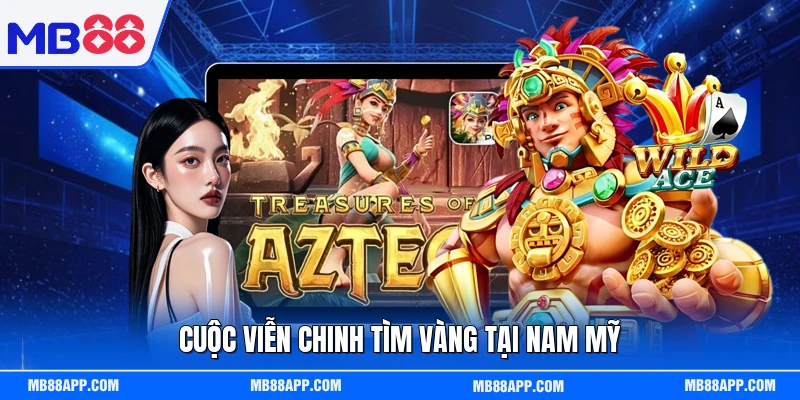 Cuộc viễn chinh tìm vàng tại Nam Mỹ