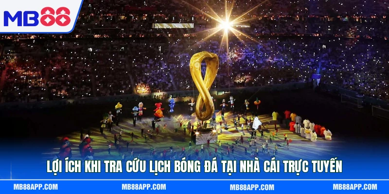 Lợi ích khi tra cứu lịch bóng đá tại nhà cái trực tuyến